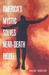 America's Mystic Solves Near-Death Riddle