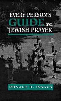 Every Person's Guide to Jewish Prayer