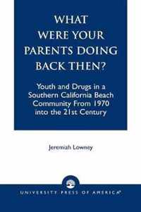 What Were Your Parents Doing Back Then?