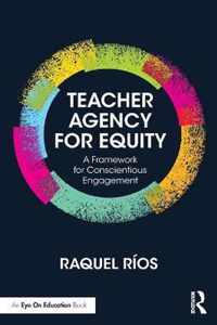 Teacher Agency for Equity