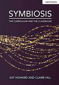 Symbiosis: The Curriculum and the Classroom