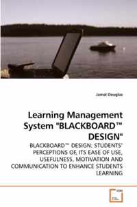 Learning Management System BLACKBOARD(TM) DESIGN