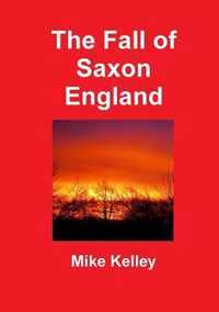 The Fall of Saxon England