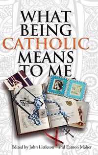 What Being Catholic Means to Me