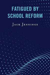 Fatigued by School Reform