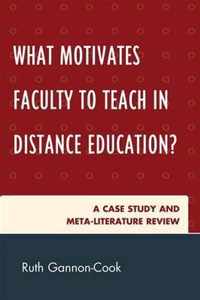 What Motivates Faculty to Teach in Distance Education?