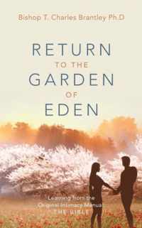 Return to the Garden of Eden: Learning from the Original Intimacy Manual