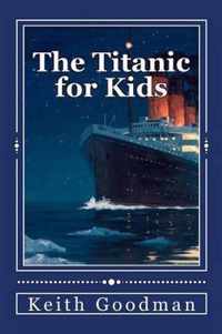 The Titanic for Kids