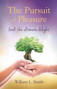 The Pursuit of Pleasure: God