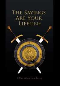 The Sayings Are Your Lifeline