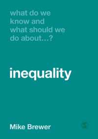 What Do We Know and What Should We Do About Inequality?