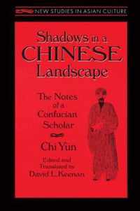 Shadows in a Chinese Landscape: The Notes of a Confucian Scholar