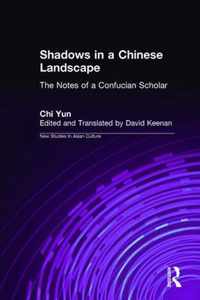 Shadows in a Chinese Landscape: Chi Yun's Notes from a Hut for Examining the Subtle