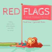 Red flags and how I ignored them