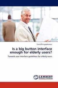 Is a big button interface enough for elderly users?