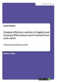 Hospital efficiency analysis in England and Germany. What lessons can be learned from each other?