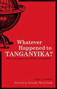 Whatever Happened to Tanganyika?