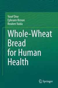 Whole-Wheat Bread for Human Health