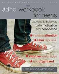 The ADHD Workbook for Teens : Activities to Help You Gain Motivation and Confidence