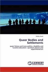 Queer Bodies and Settlements