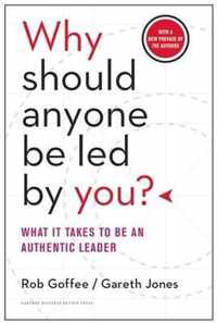 Why Should Anyone Be Led by You? With a New Preface by the Authors