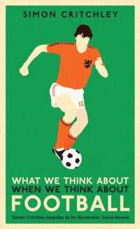 What We Think About When We Think About Football