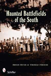 Haunted Battlefields of the South