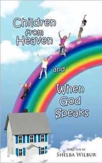 Children from Heaven and When God Speaks