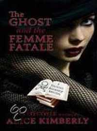 The Ghost And The Femme Fatale