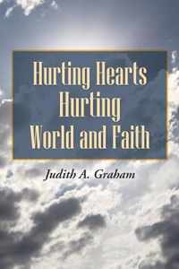 Hurting Hearts Hurting World and Faith
