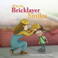 Why the Bricklayer Smiles