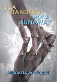 Be a Standard Not a Runaway