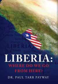 Liberia: Where Do We Go From Here?