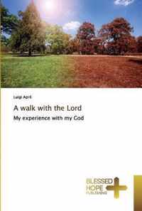 A walk with the Lord