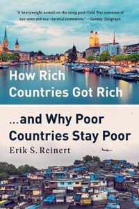 How Rich Countries Got Rich  and Why Poor Countries Stay Poor