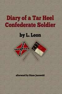 Diary of A Tar Heel Confederate Soldier