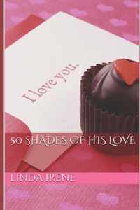 50 Shades of His Love