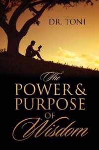 The Power & Purpose of Wisdom