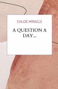 A question a day... - Chloé Miracle - Paperback (9789464482119)