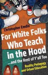 For White Folks Who Teach in the Hood... and the Rest of Y'all Too