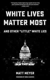 White Lives Matter Most