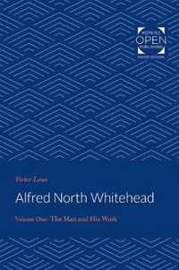 Alfred North Whitehead  The Man and His Work