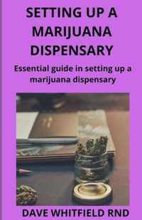 Setting Up a Marijuana Dispensary