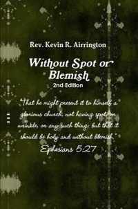 Witthout Spot or Blemish 2nd Edition
