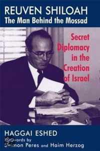 Reuven Shiloah - the Man Behind the Mossad