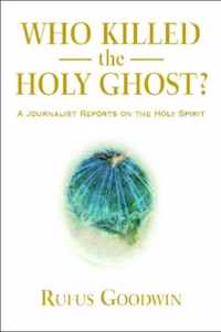 Who Killed the Holy Ghost?