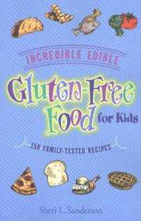 Incredible Edible Gluten-Free Food For Kids