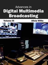 Advances in Digital Multimedia Broadcasting