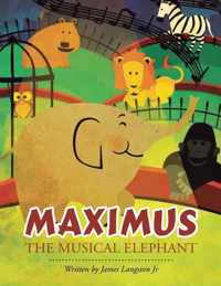 Maximus the Musical Elephant