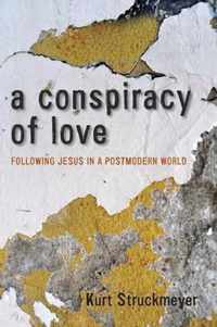 A Conspiracy of Love